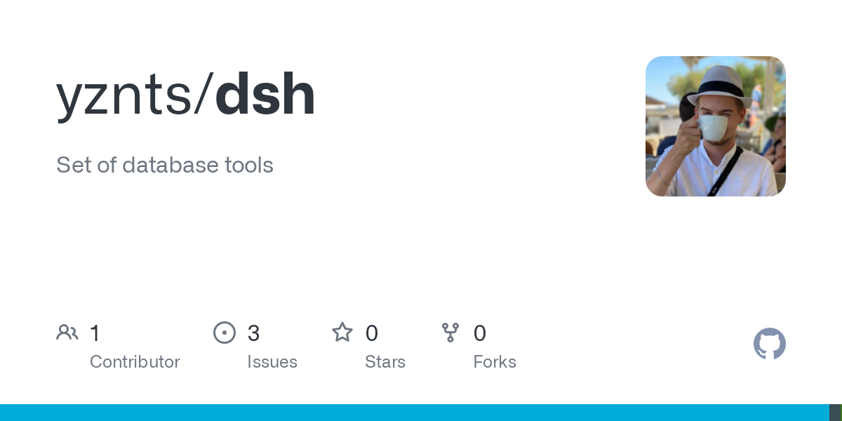 GitHub - yznts/dsh: Set of database tools