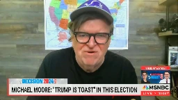 ‘Trump Is Toast!’ Michael Moore Confidently Predicts Harris Win in Rah-Rah MSNBC Hit