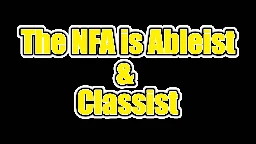 The NFA is Ableist & Classist