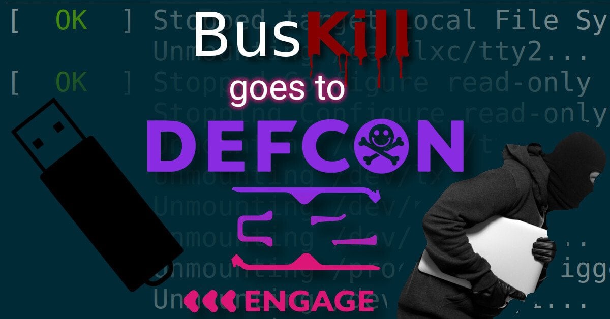 BusKill goes to DEF CON 32 - BusKill