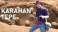 [Miniminuteman] Karahan Tepe: An Exclusive Look at The Oldest Known Settlement