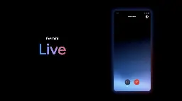 Gemini Live, Google's answer to ChatGPT's Advanced Voice Mode, launches | TechCrunch