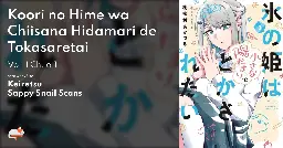 Koori no Hime wa Chiisana Hidamari de Tokasaretai - Vol. 1 Ch. 6.5 - MangaDex