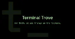 New Terminal Tools - Terminal Trove