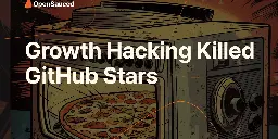 Growth Hacking Killed GitHub Stars