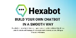 GitHub - Hexastack/Hexabot: Hexabot is an open-source AI chatbot / agent builder. It allows you to create and manage multi-channel and multilingual chatbots / agents with ease.