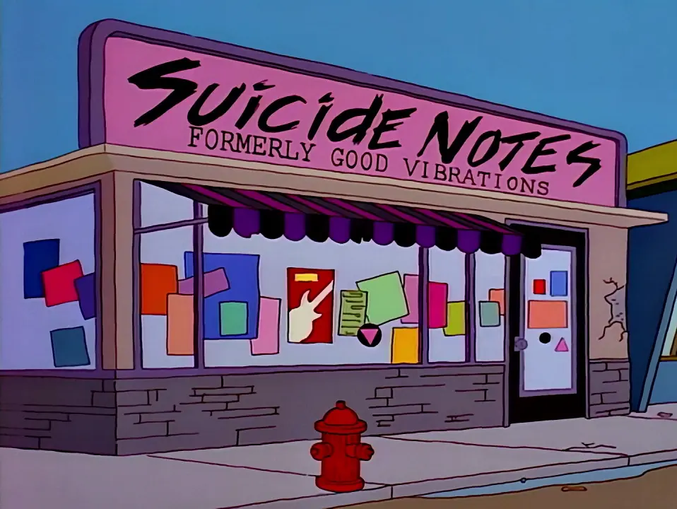 Record store &quot;Suicide Notes&quot; (formerly &quot;Good Vibrations&quot;) - visual joke from *The Simpsons*