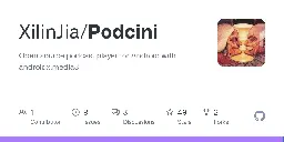 GitHub - XilinJia/Podcini: Open source podcast player for Android with androidx.media3