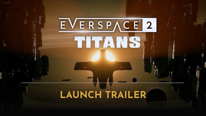 Everspace 2: Titans DLC - Gewaltige Gefahren in den Tiefen des Alls