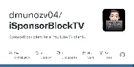 dmunozv04/iSponsorBlockTV: SponsorBlock client for all YouTube TV clients.