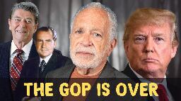 The Republican Party Is Over | Robert Reich