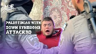 Palestinian man with Down syndrome is violently assaulted by Israeli forces [01:08 | FEB 22 2022 | Middle East Eye]