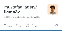 GitHub - mustafaaljadery/llama3v: A SOTA vision model built on top of llama3 8B.