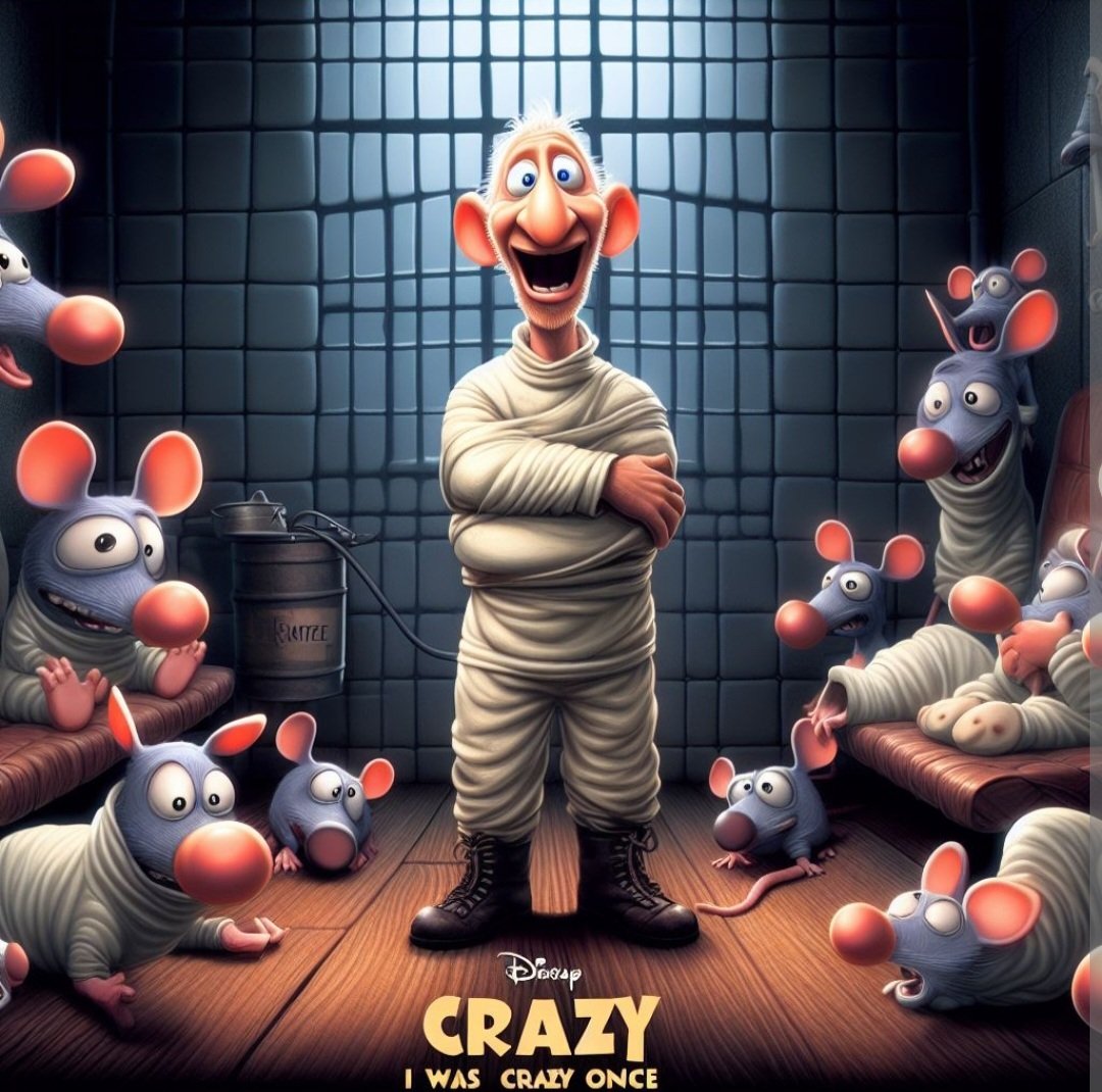 Crazy? I was crazy once. They put me ina room. A rubber room. A