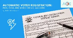 Automatic Voter Registration: A Closer Look At The Ongoing Debate | ACE