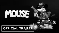 Mouse - Official Early Gameplay Trailer