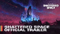 Starfield: Shattered Space - Official Trailer