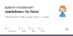 GitHub - adam-mcdaniel/markdown-to-html: A Markdown to HTML compiler written in Haskell.