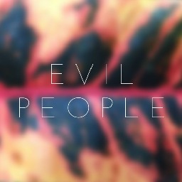 Evil People