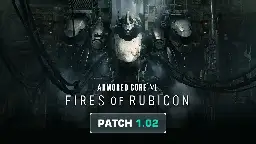 ARMORED CORE VI FIRES OF RUBICON - Patch Notes 1.02 - Lemmy.world