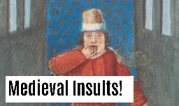 Medieval Insults - Medievalists.net