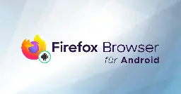 Firefox für Android bekommt Tablet-Oberfläche