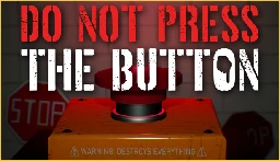 Do Not Press The Button (To Delete The Multiverse) on Steam