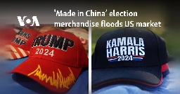 'Made in China’ election merchandise floods US market