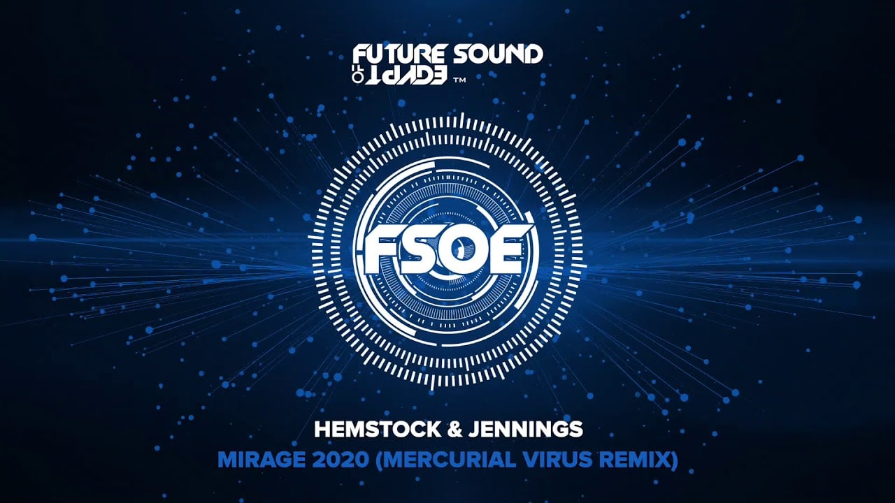 Hemstock &amp; Jennings - Mirage 2020 (Mercurial Virus Remix)