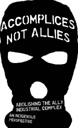 Accomplices Not Allies