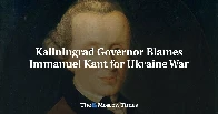 Kaliningrad Governor Blames Immanuel Kant for Ukraine War