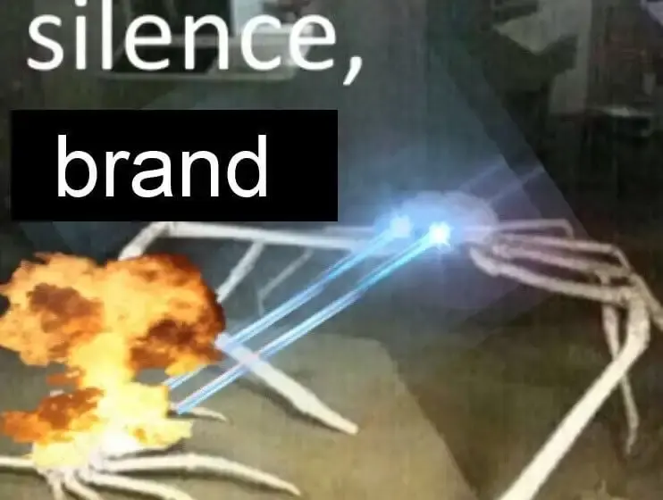 spider crab shooting lasers from its eyes captioned &quot;silence brand&quot;