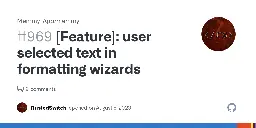 [Feature]: user selected text in formatting wizards · Issue #969 · Memmy-App/memmy