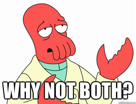 why not both, Zoidberg
