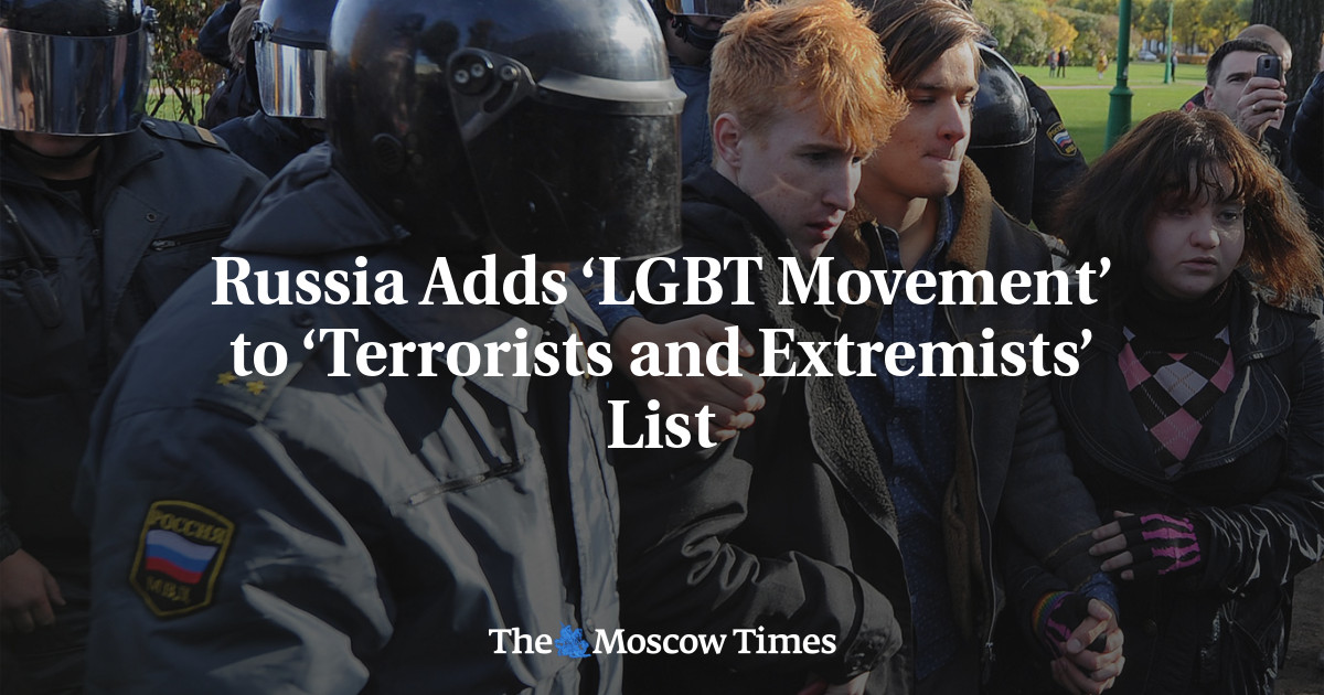 Russia Adds ‘LGBT Movement’ to ‘Terrorists and Extremists’ List - The Moscow Times