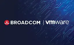 Broadcom's acquisition of VMware leads to massive layoffs, CEO tells remote workers "get your butt" back in the office