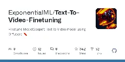 GitHub - ExponentialML/Text-To-Video-Finetuning: Finetune ModelScope's Text To Video model using Diffusers 🧨