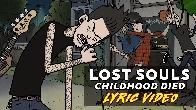 Childhood Died - Lost Souls (Lyric video) [2:52, Rock]