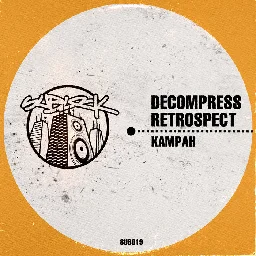 Decompress / Retrospect, by Kampah