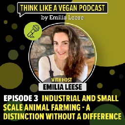 Industrial and small scale animal farming - a distinction without a difference by Think Like a Vegan