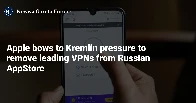 Apple bows to Kremlin pressure to remove leading VPNs from Russian AppStore — Novaya Gazeta Europe