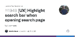 [UX] Highlight search bar when opening search page · Issue #1949 · LemmyNet/lemmy-ui