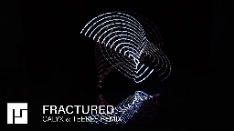 Mefjus - Fractured (Calyx & TeeBee Remix) (2019)