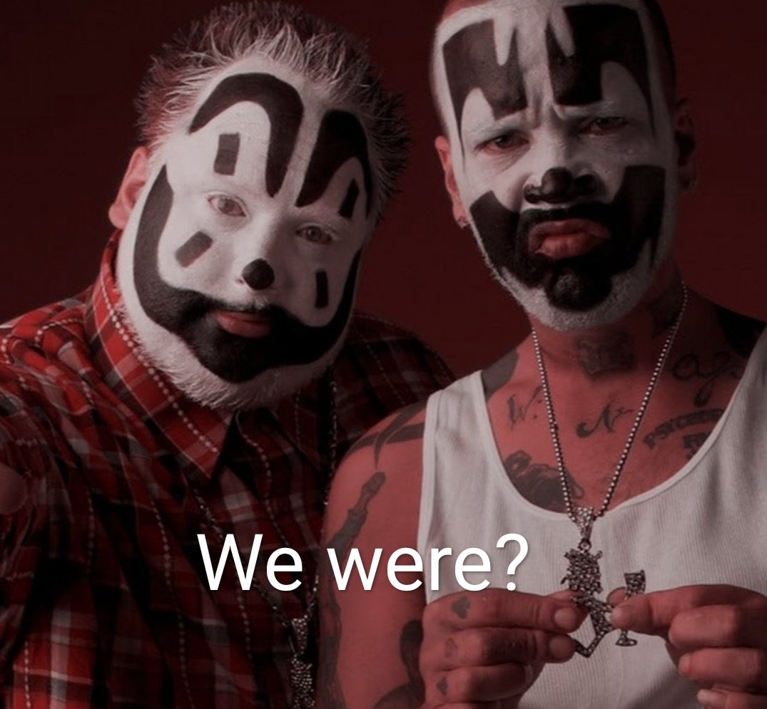 Insane Clown Posse were right