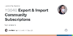 Export &amp; Import Community Subscriptons · Issue #3040 · LemmyNet/lemmy