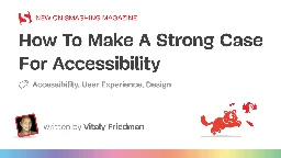 How To Make A Strong Case For Accessibility — Smashing Magazine