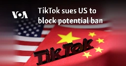 TikTok sues US to block potential ban