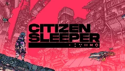 Save 50% on Citizen Sleeper on Steam