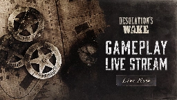 Hunt: Showdown - We're Live! - Desolation's Wake Gameplay Stream - Steam News