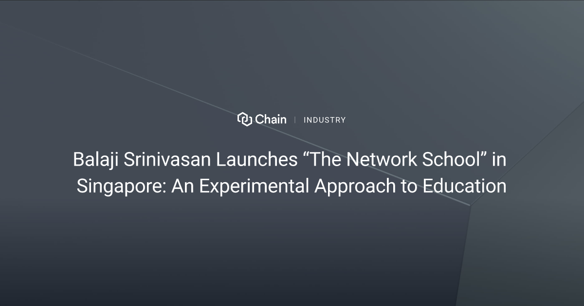 Balaji Srinivasan Launches “The Network School” in Singapore: An